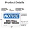 Signmission Fire Wall Do Not Touch OSHA Notice Sign, Plastic, 18in W x 12in L, 2PK OS-2PACK-NS-P-1218-L-12711 - alternate 8
